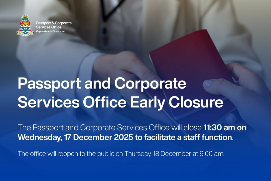 Cayman: Passport and Corporate Services Office Early Closure, Wednesday, 17 December